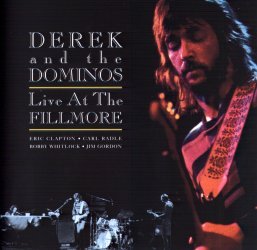 Derek & The Dominos - Live At The Fillmore