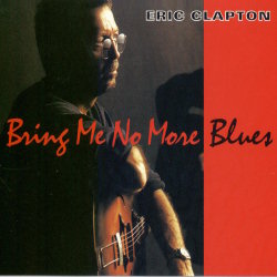 Bring Me No More Blues